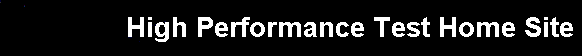 High Performance Test Home Site